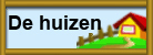 De huizen